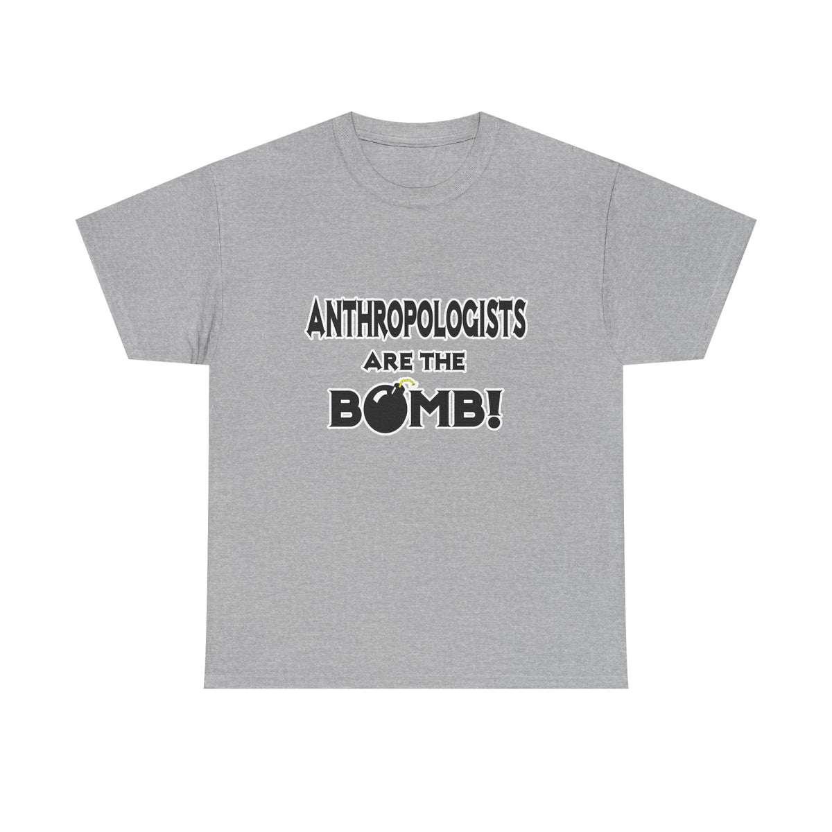 Anthropologists Are The Bomb! - Unisex Heavy Cotton Tee