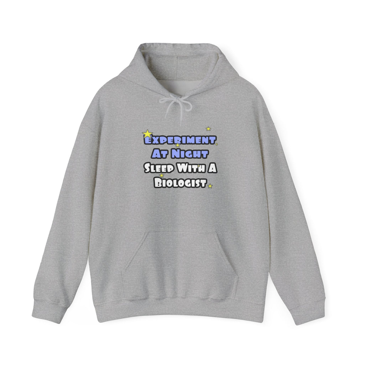 Experiment At Night...Sleep With a Biologist - Unisex Heavy Blend™ Hooded Sweatshirt