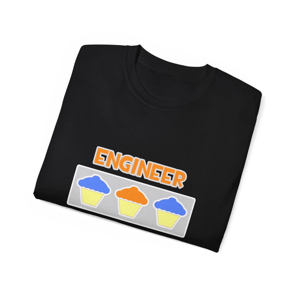 Engineer ... Will Work For Cupcakes - Unisex Ultra Cotton Tee