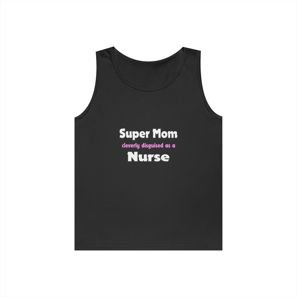 Super Mom ... Nurse - Unisex Heavy Cotton Tank Top