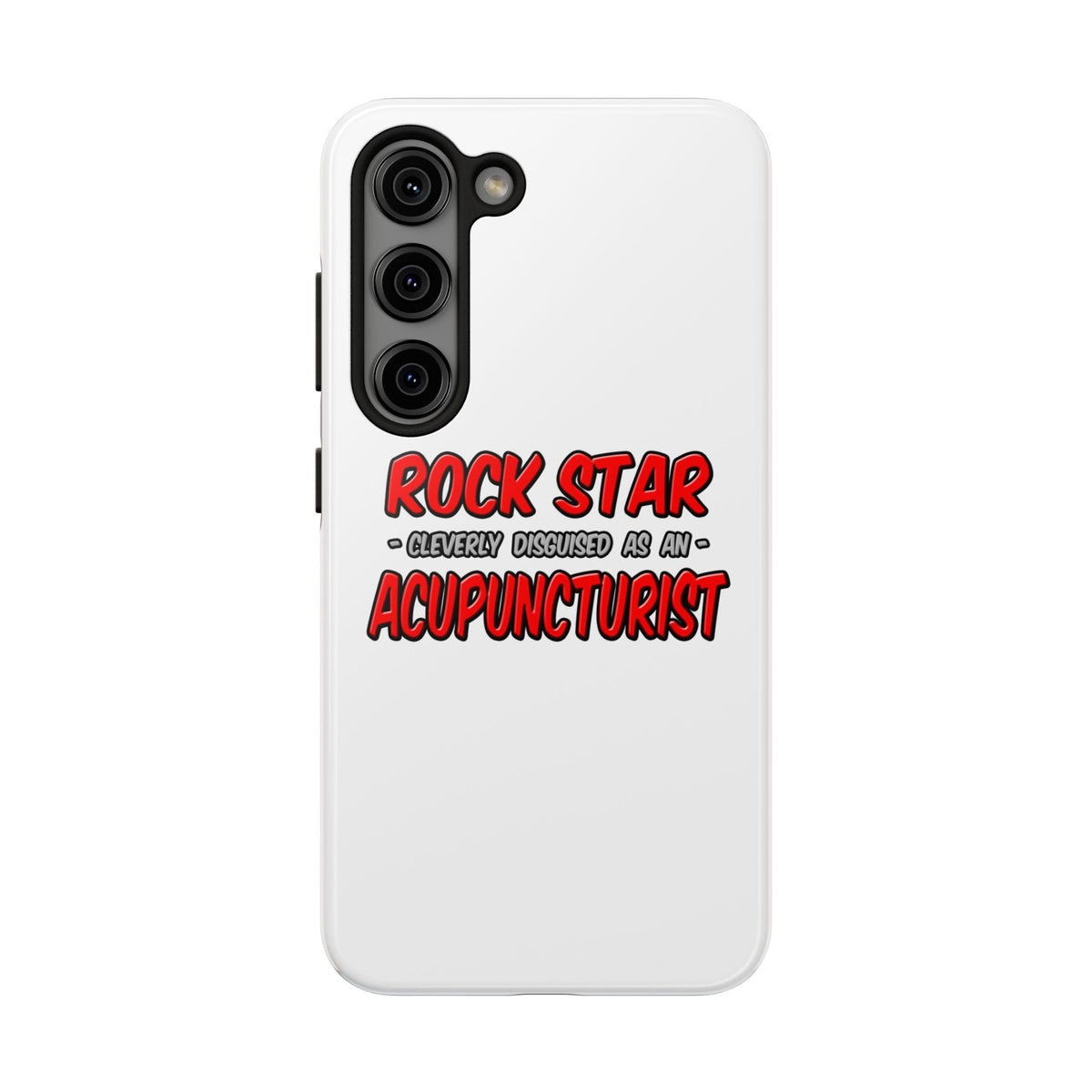 Rock Star .. Acupuncturist - Tough Phone Cases