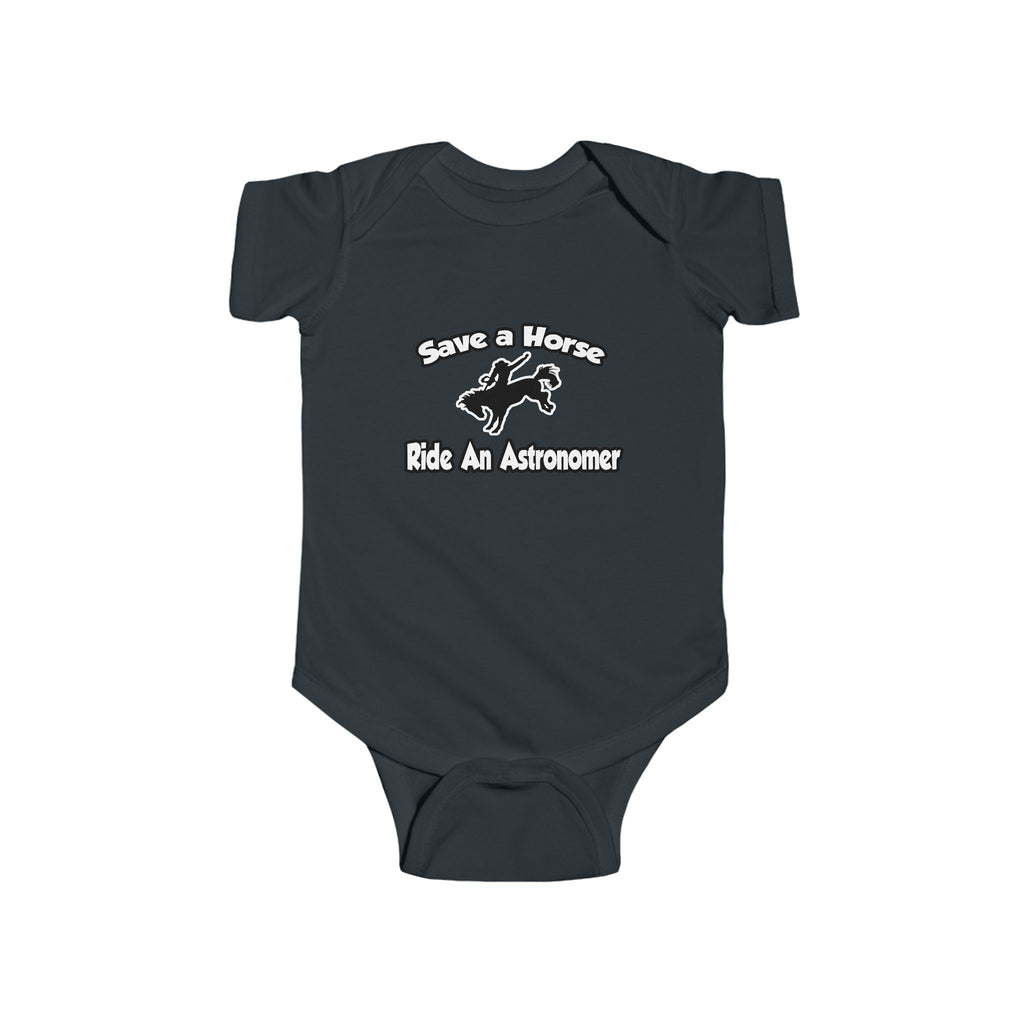 Save a Horse, Ride an Astronomer - Infant Fine Jersey Bodysuit