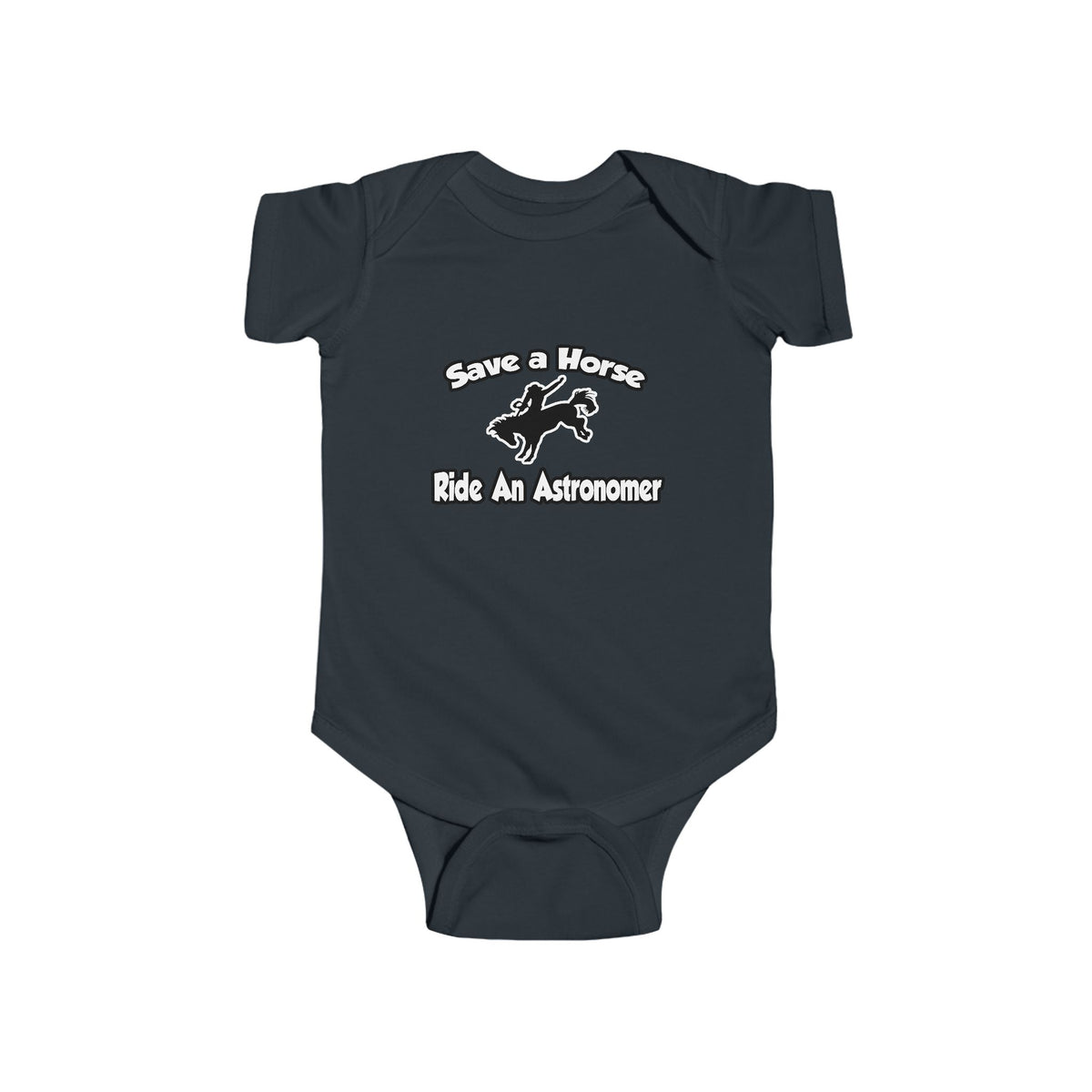 Save a Horse, Ride an Astronomer - Infant Fine Jersey Bodysuit