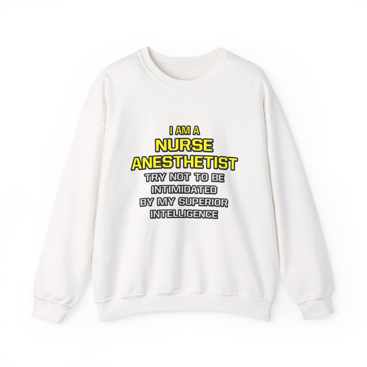 Nurse Anesthetist...Superior Intelligence - Unisex Heavy Blend™ Crewneck Sweatshirt