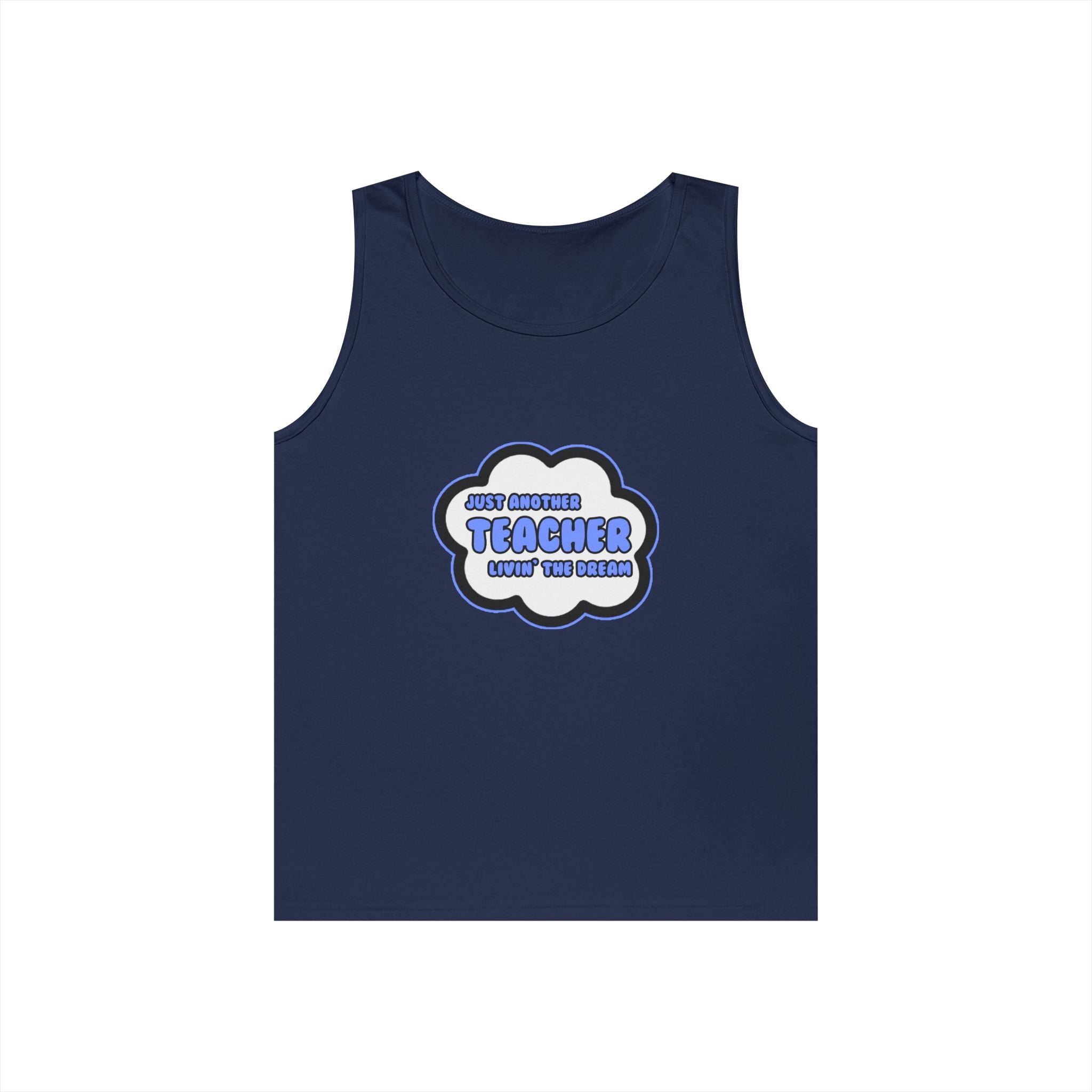 Teacher .. Livin' The Dream - Unisex Heavy Cotton Tank Top