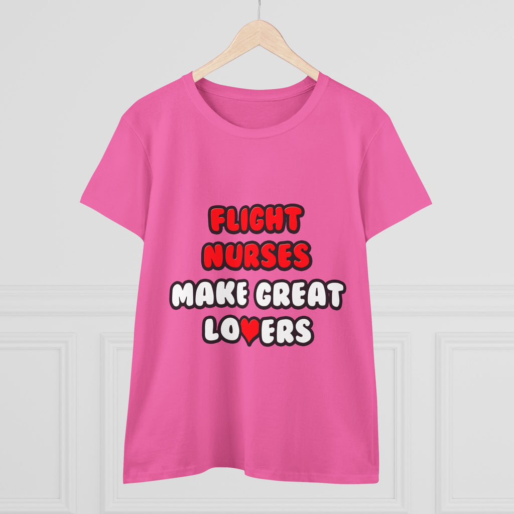 Flight Nurses Make Great Lovers - Women's Midweight Cotton Tee
