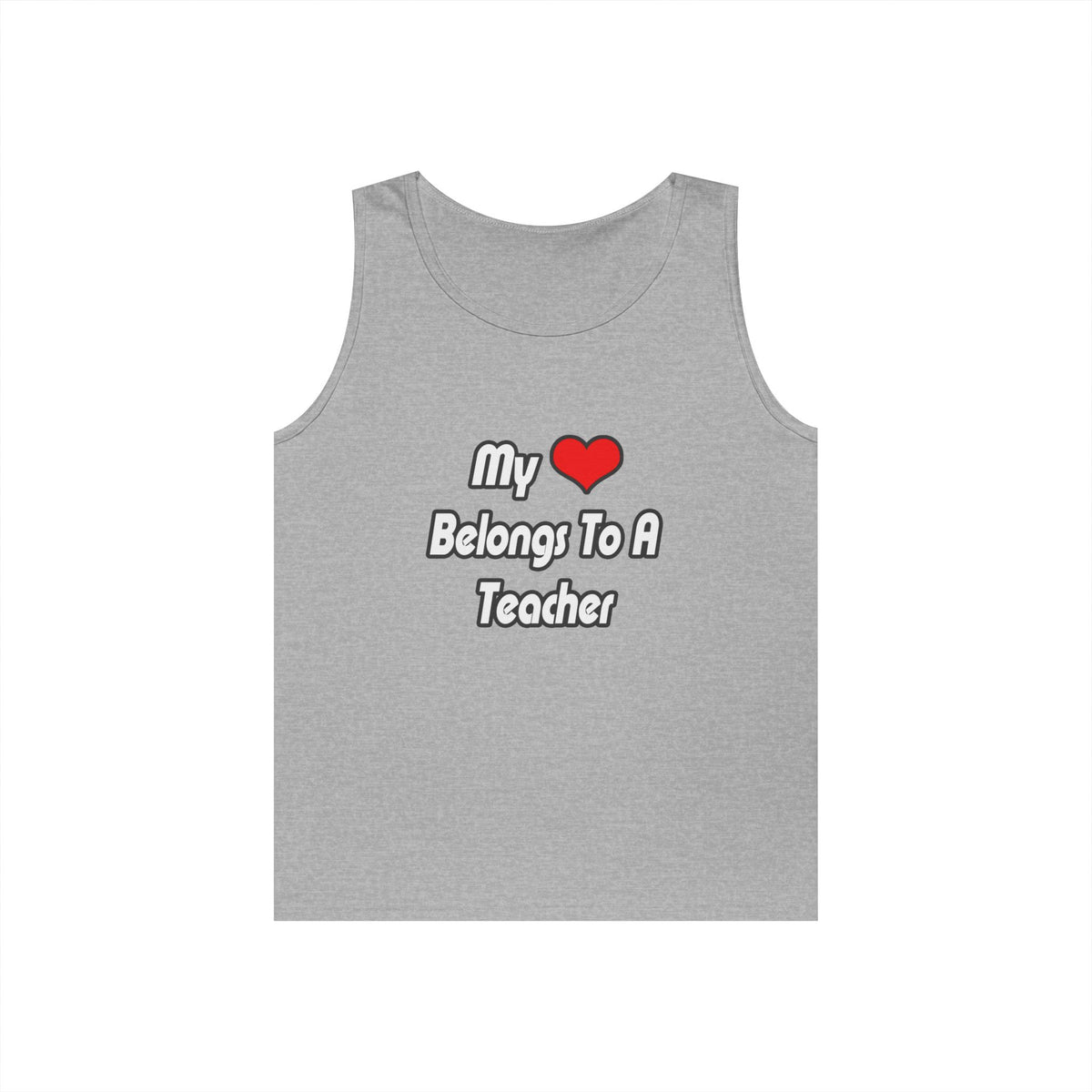 My Heart Belongs To A Teacher - Unisex Heavy Cotton Tank Top