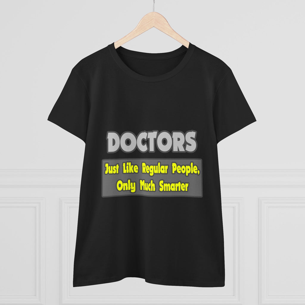 Doctors...Smarter - Women's Midweight Cotton Tee