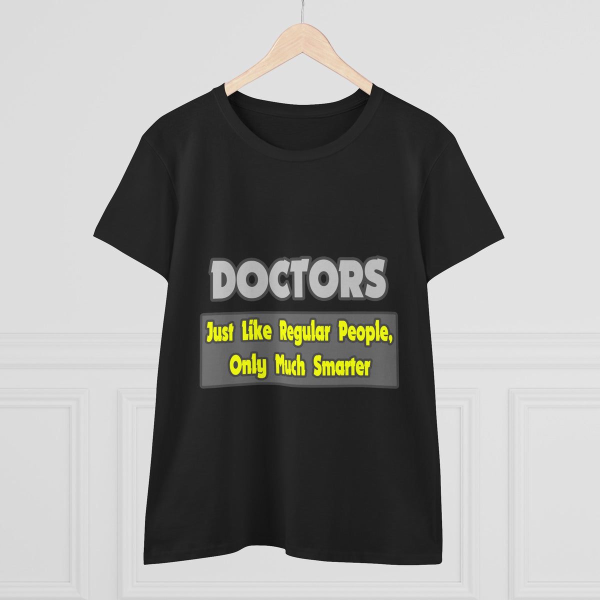 Doctors...Smarter - Women's Midweight Cotton Tee