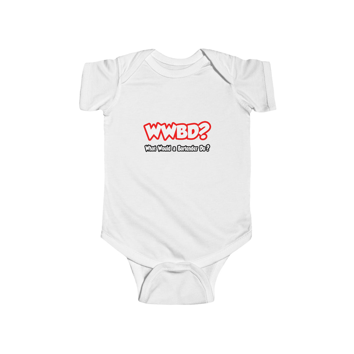 WWBD...What Would a Bartender Do - Infant Fine Jersey Bodysuit