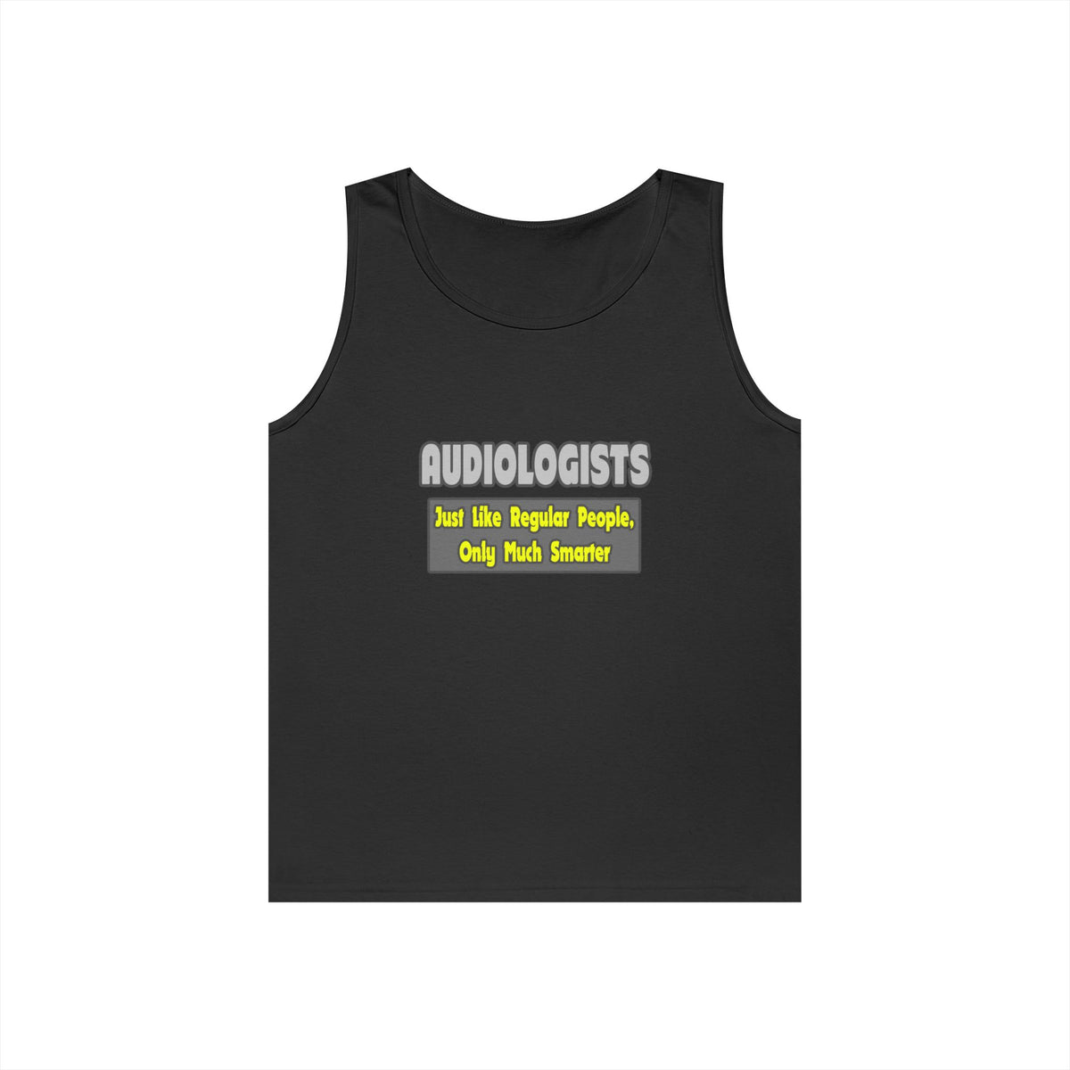 Audiologists...Smarter - Unisex Heavy Cotton Tank Top