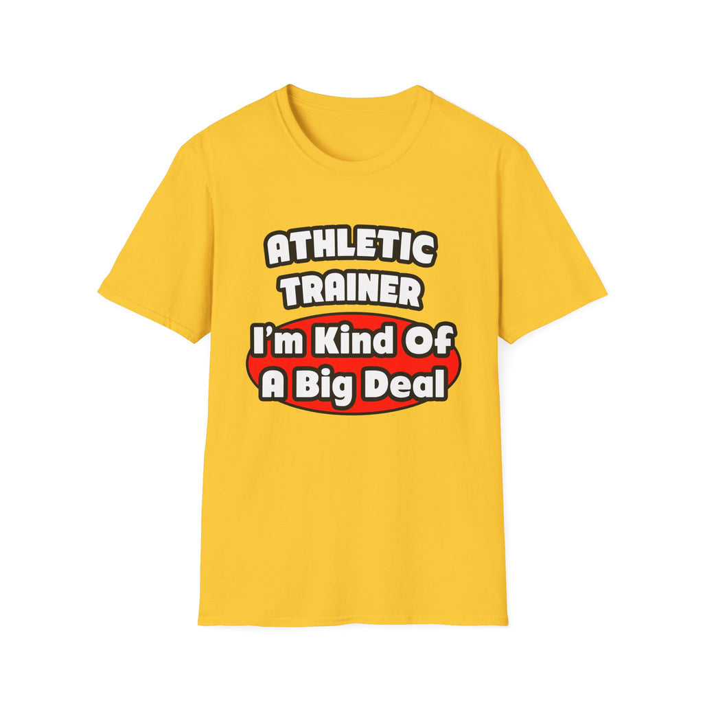 Athletic Trainer ... Big Deal - Unisex Softstyle T-Shirt