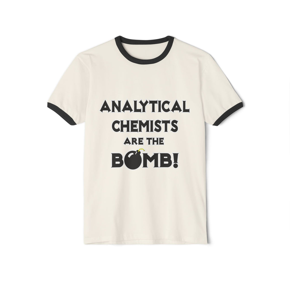 Analytical Chemists Are The Bomb! - Unisex Cotton Ringer T-Shirt