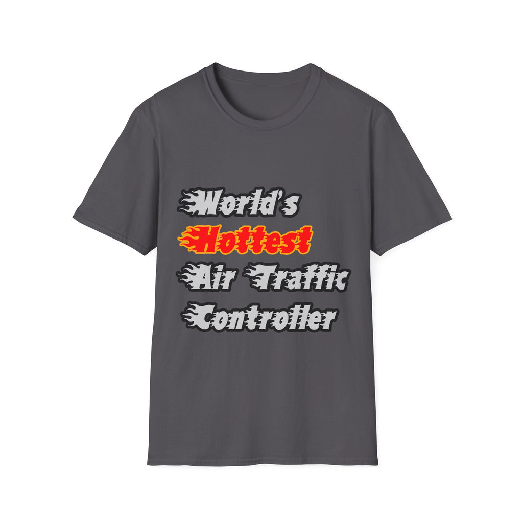 World's Hottest Air Traffic Controller - Unisex Softstyle T-Shirt