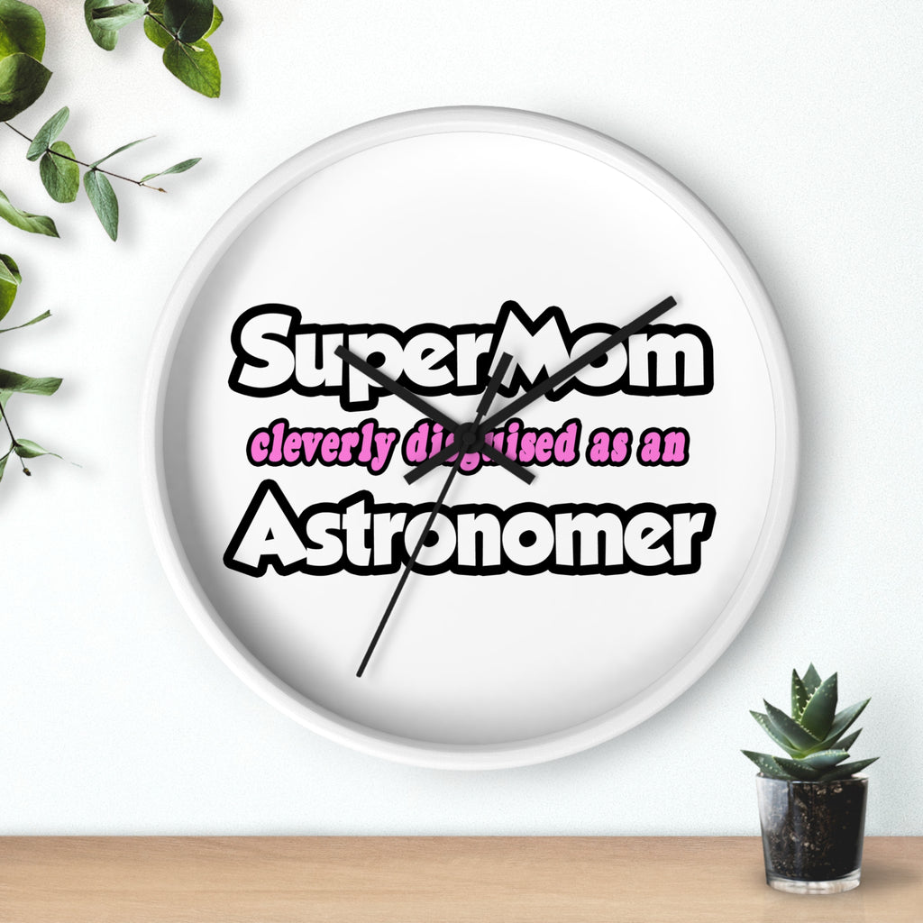 SuperMom...Astronomer - Wall Clock