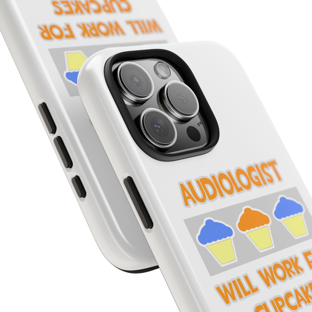 Audiologist ... Will Work For Cupcakes - Tough Phone Cases