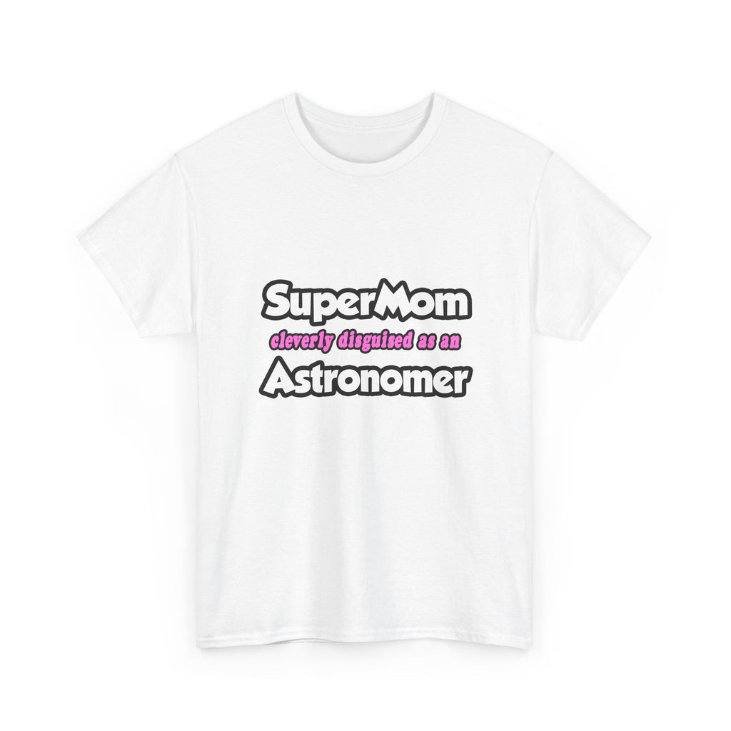 SuperMom...Astronomer - Unisex Heavy Cotton Tee