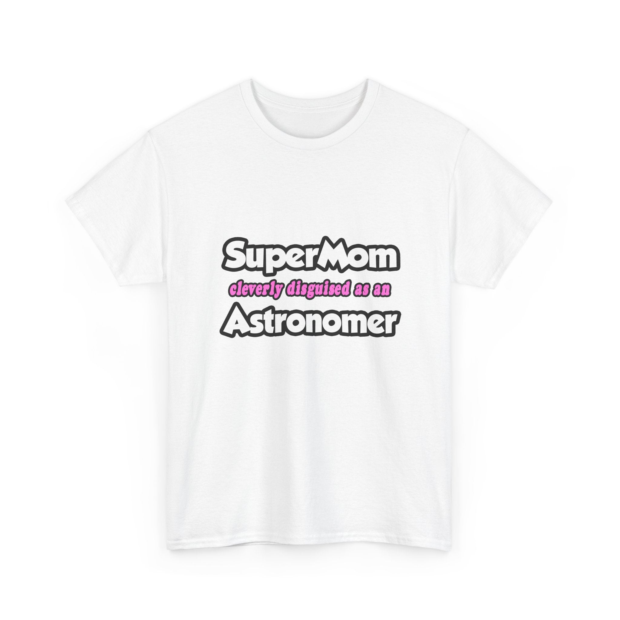 SuperMom...Astronomer - Unisex Heavy Cotton Tee
