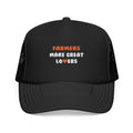 Farmers Make Great Lovers - Foam Trucker Hat