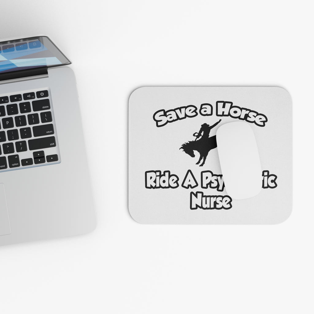 Save a Horse, Ride a Psychiatric Nurse - Mouse Pad (Rectangle)