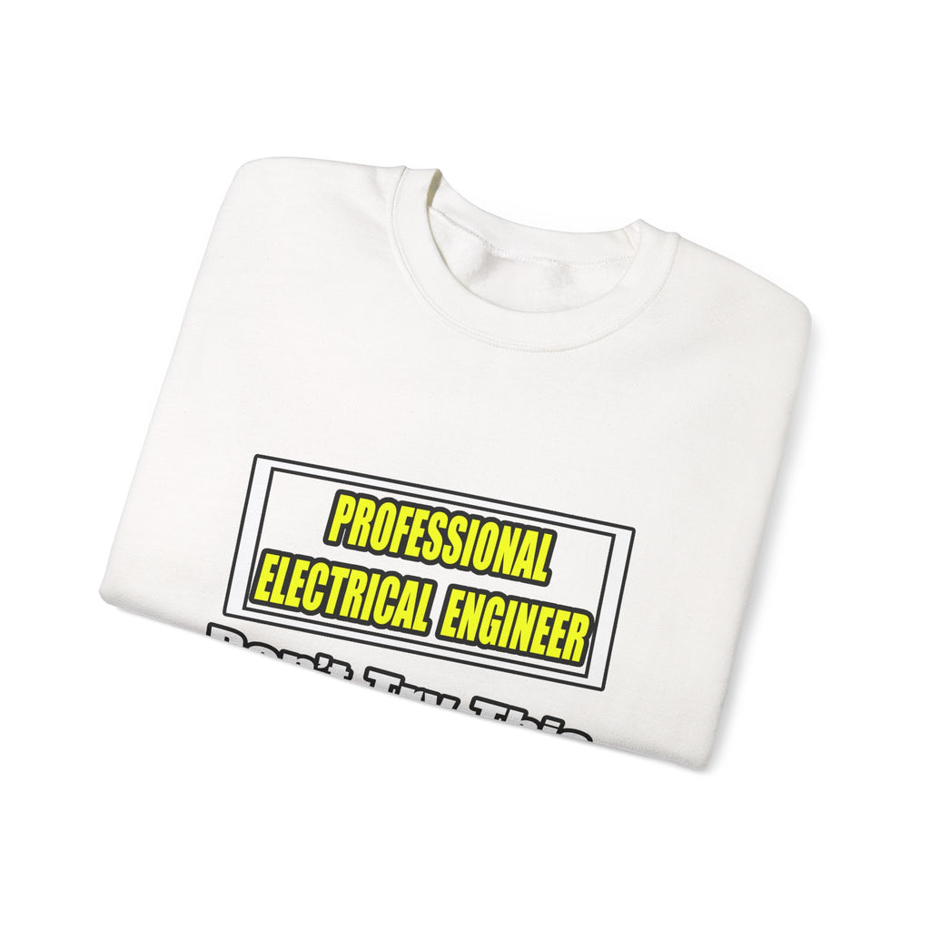 Professional Electrical Engineer...Joke - Unisex Heavy Blend™ Crewneck Sweatshirt
