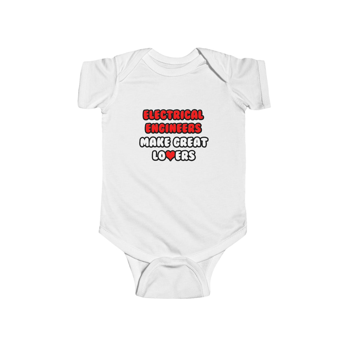 Electrical Engineers Make Great Lovers - Infant Fine Jersey Bodysuit