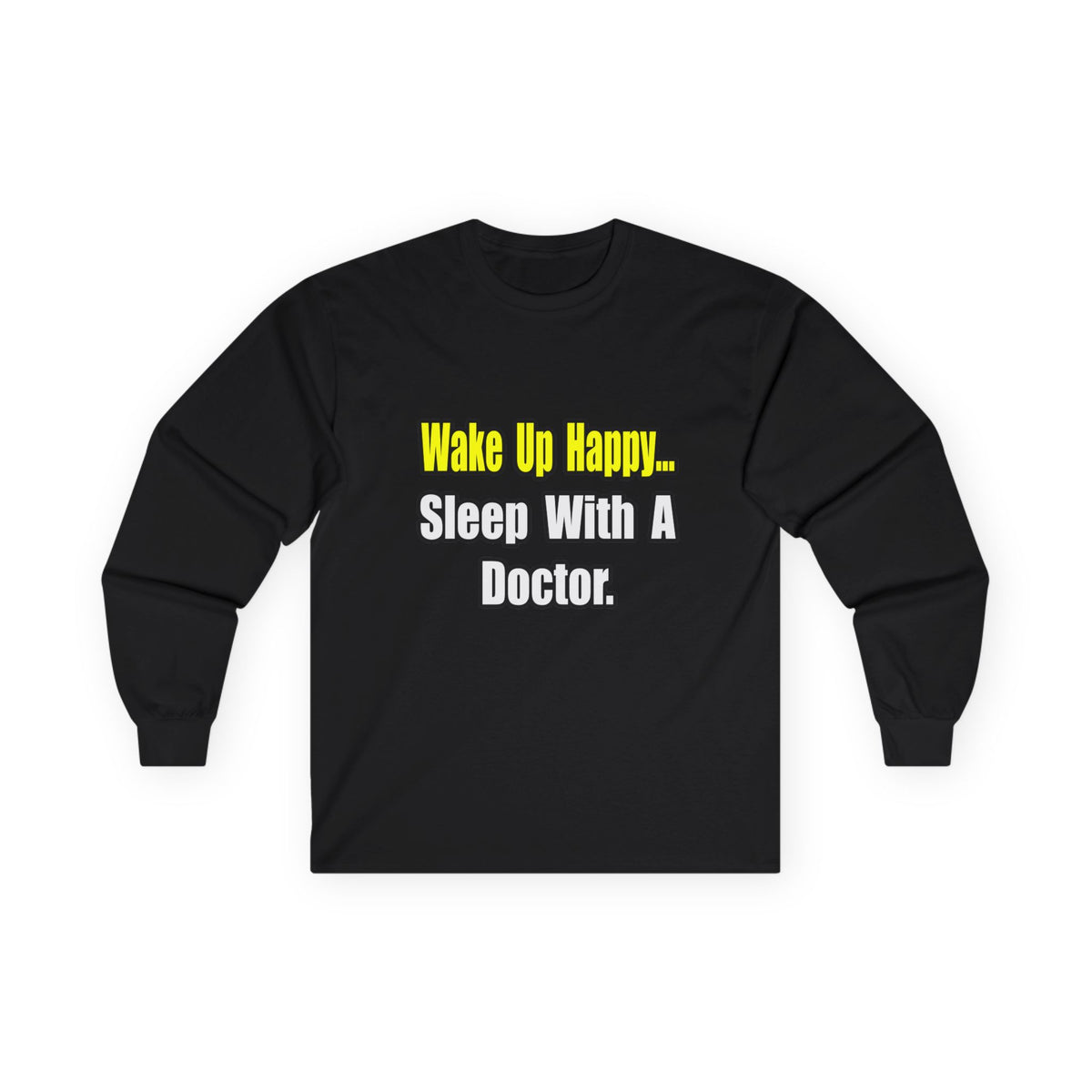 Sleep With Doctor - Unisex Ultra Cotton Long Sleeve Tee