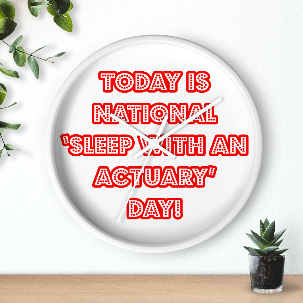 National 'Sleep With an Actuary' Day - Wall Clock
