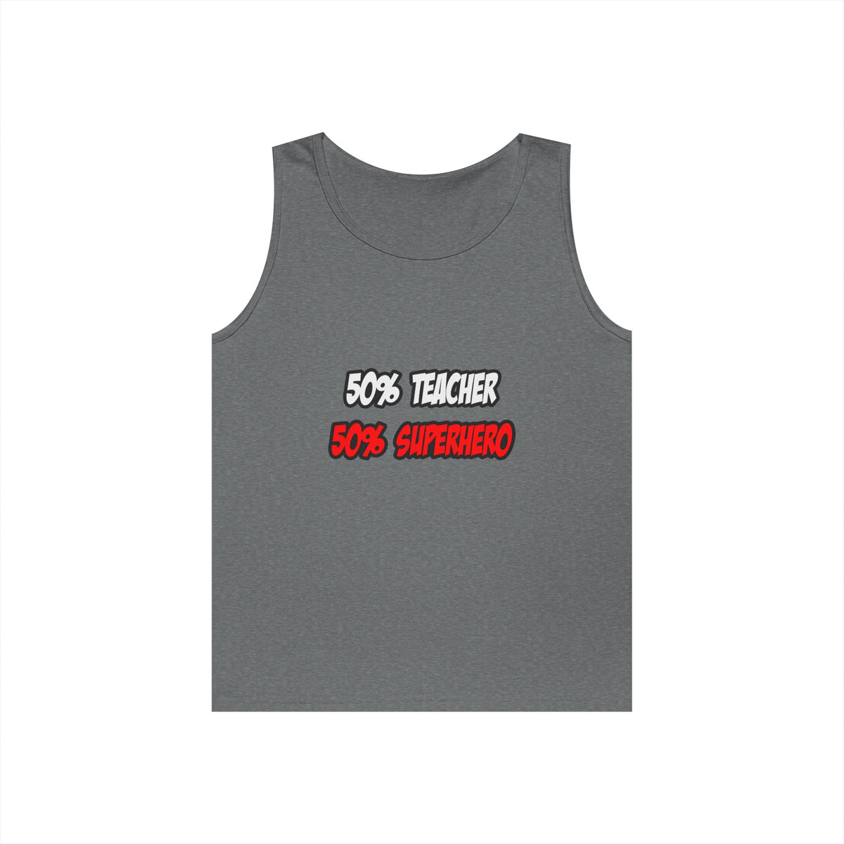Half Teacher...Half Superhero - Unisex Heavy Cotton Tank Top