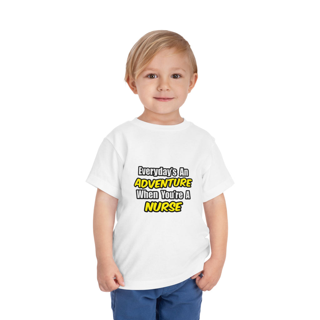 Everyday's An Adventure...Nurse - Toddler Short Sleeve Tee