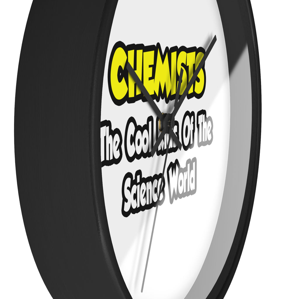 Chemists...Cool Kids of Science World - Wall Clock