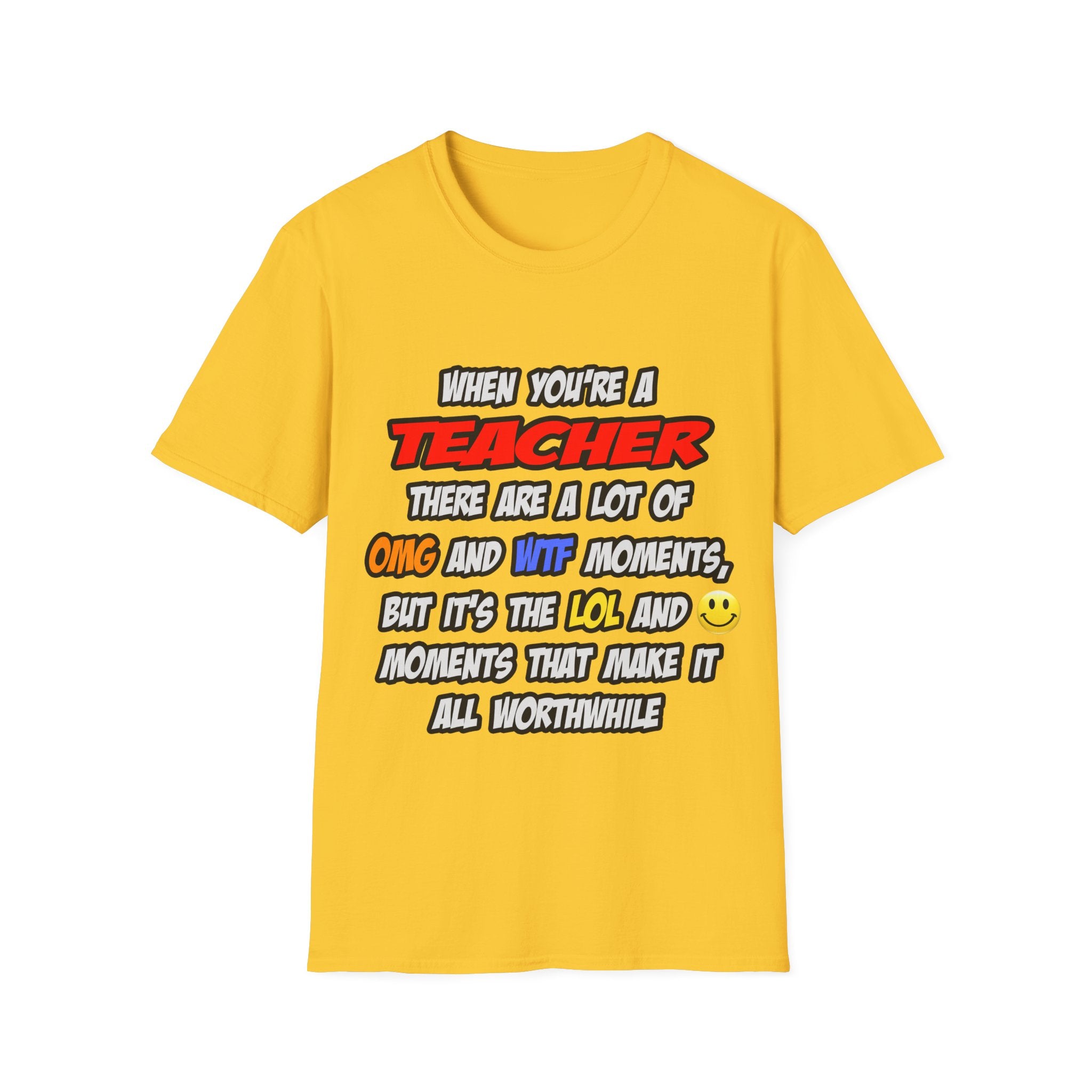 Teacher .. OMG WTF LOL - Unisex Softstyle T-Shirt