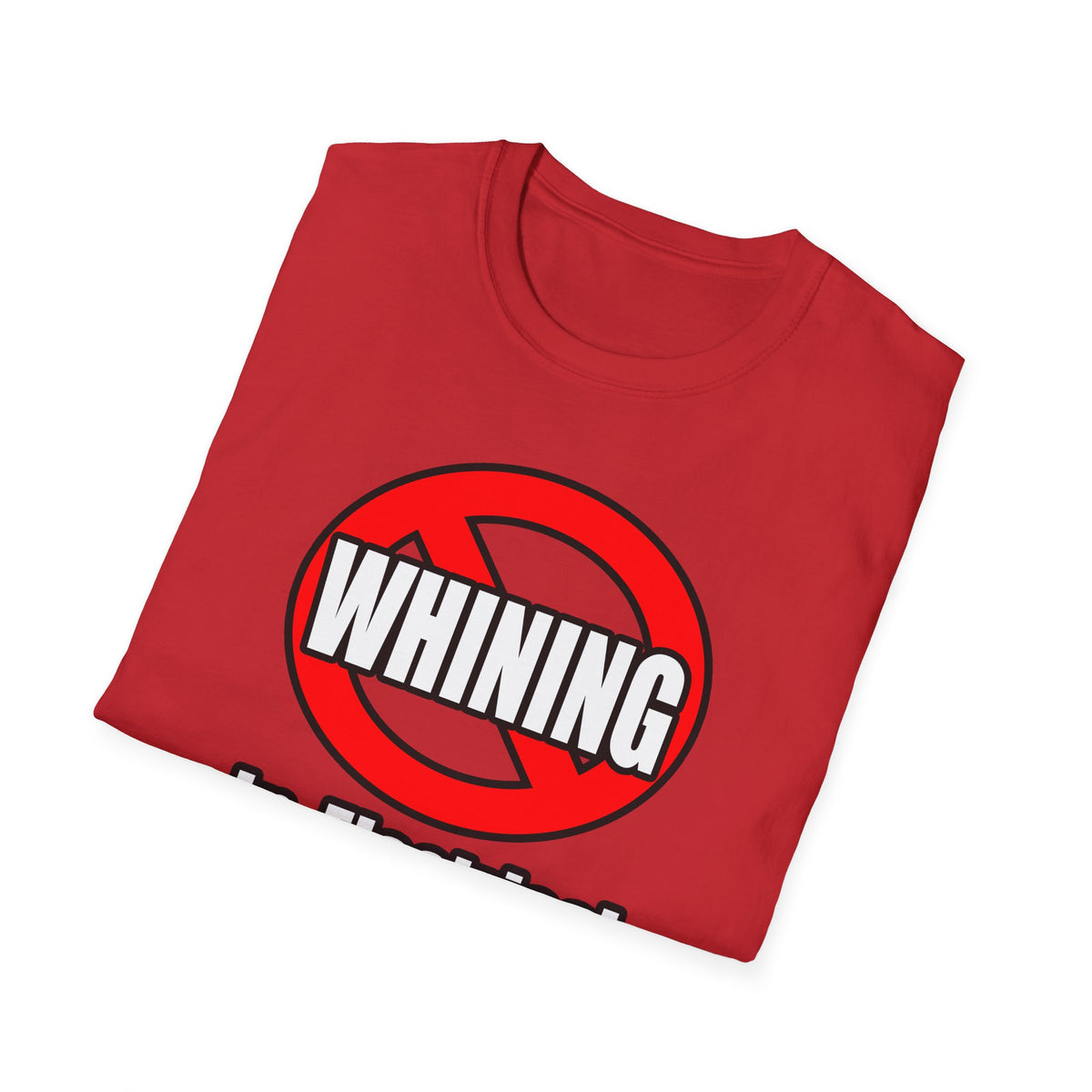 No Whining In Electrical Engineering - Unisex Softstyle T-Shirt