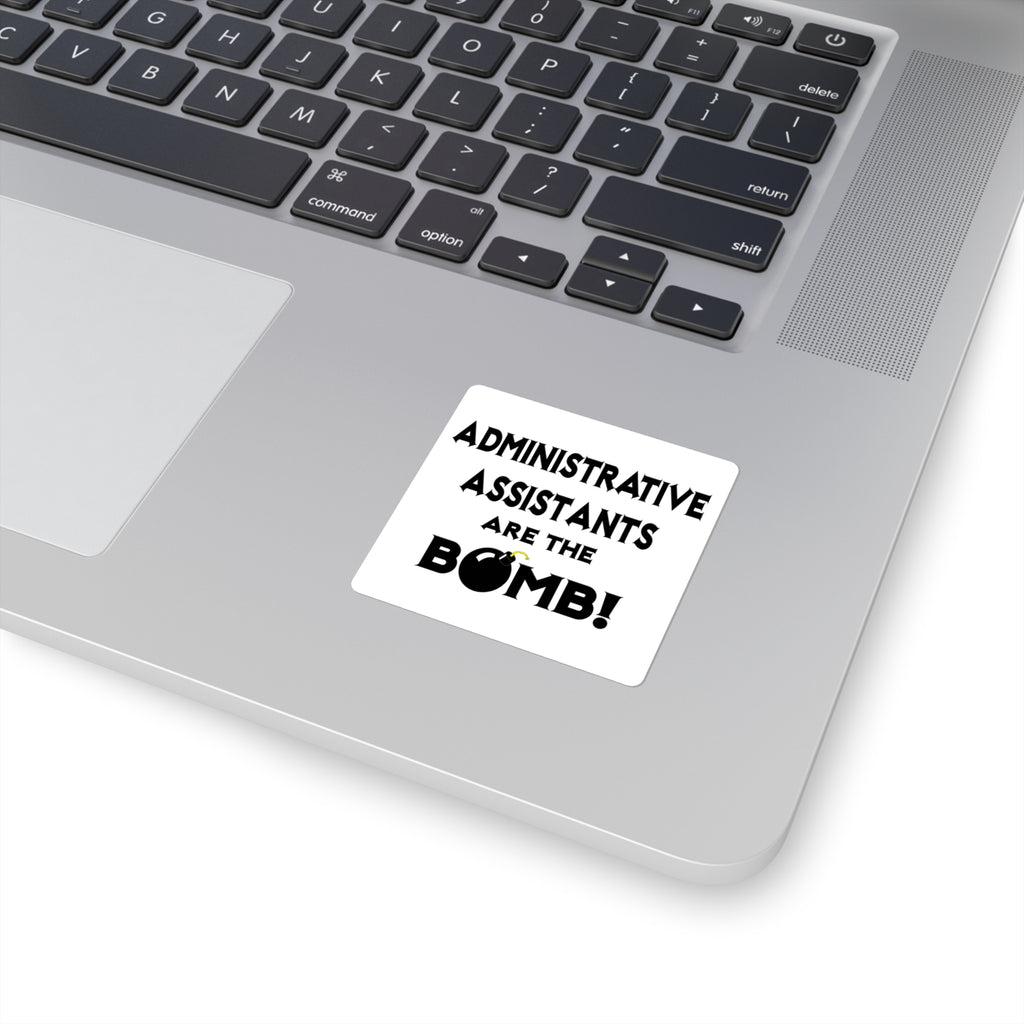 Administrative Assistants Are The Bomb! (2) - Square Stickers
