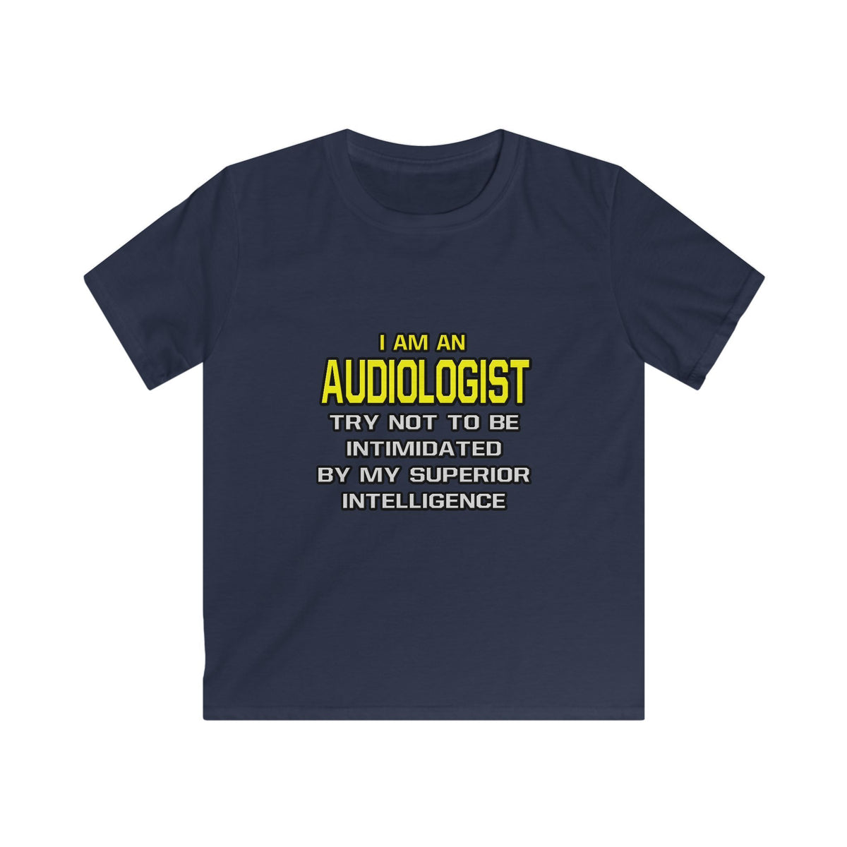 Audiologist...Superior Intelligence - Kids Softstyle Tee