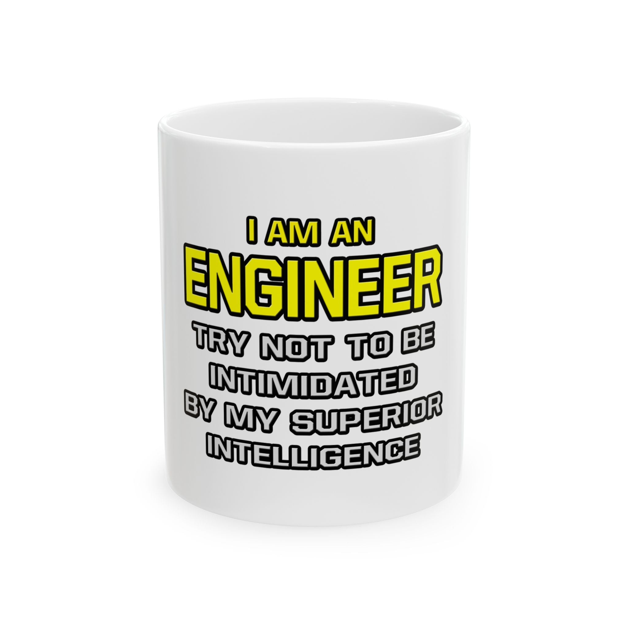 Engineer...Superior Intelligence - Ceramic Mug, (11oz, 15oz)