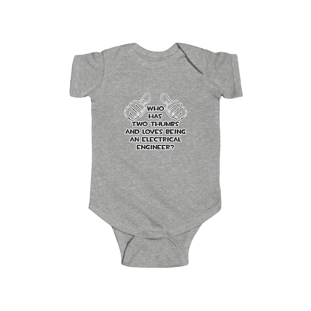 Two Thumbs...Electrical Engineer - Infant Fine Jersey Bodysuit