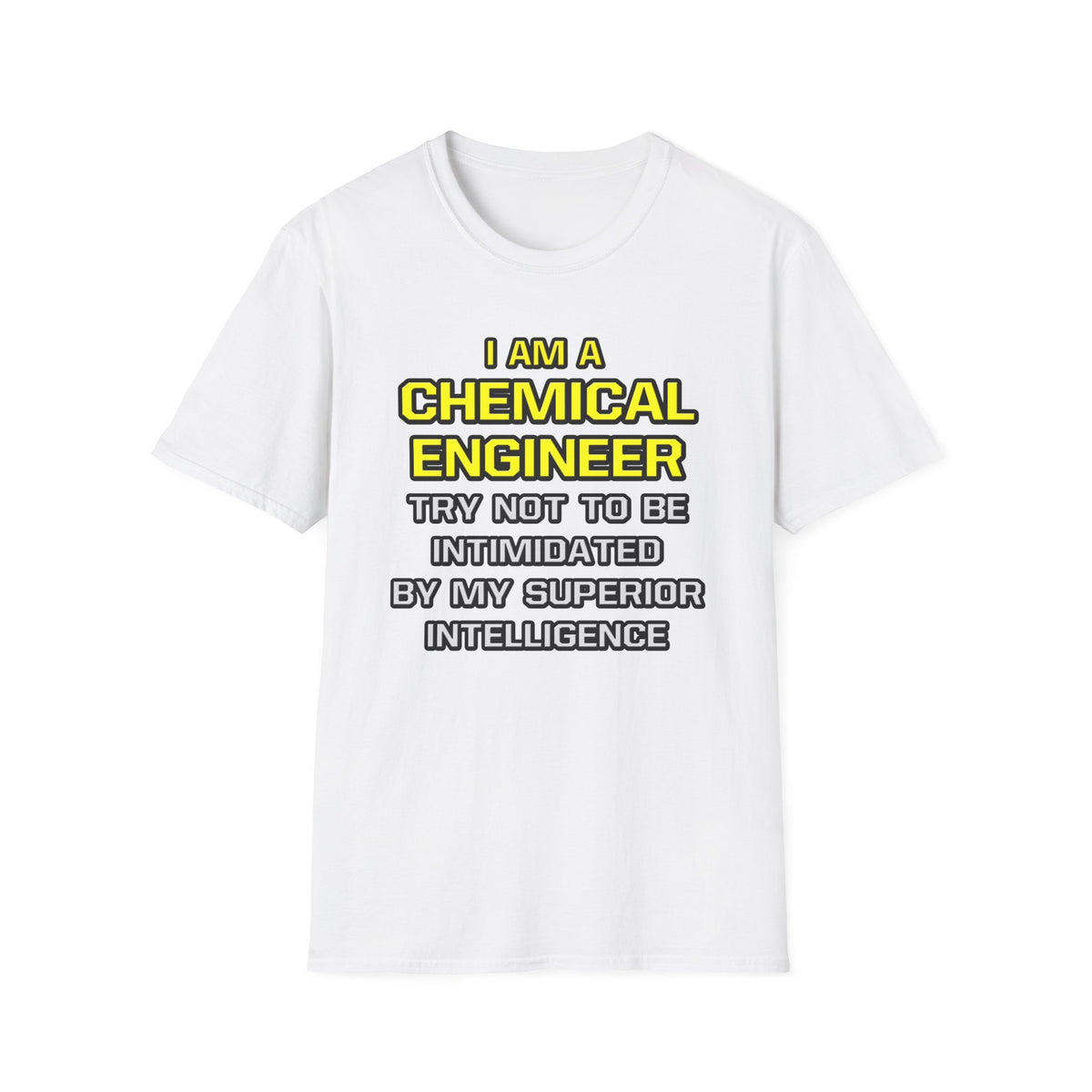 Chemical Engineer...Superior Intelligence - Unisex Softstyle T-Shirt