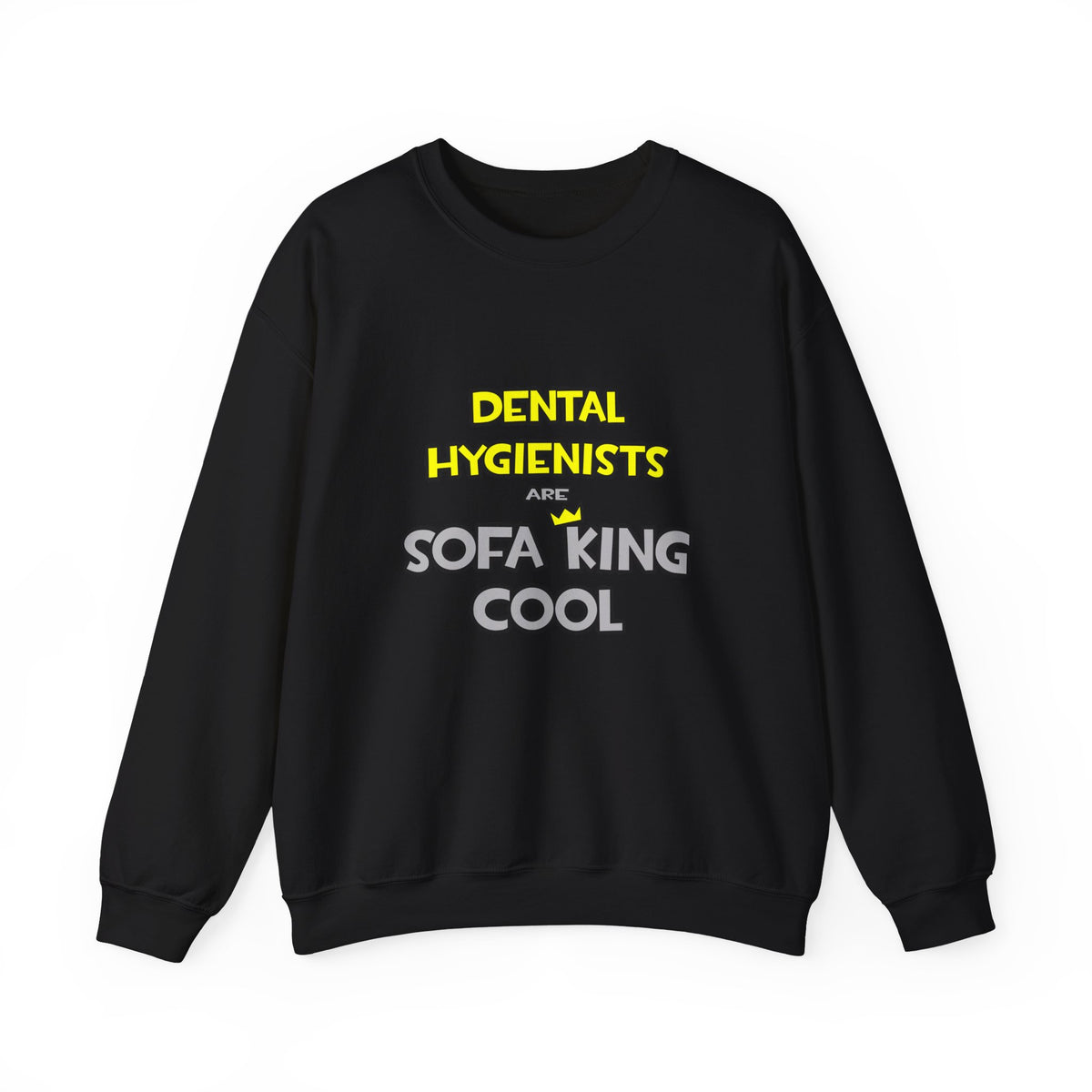 Dental Hygienists Are Sofa King Cool - Unisex Heavy Blend™ Crewneck Sweatshirt