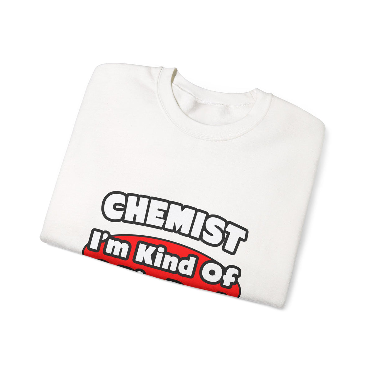 Chemist...Big Deal - Unisex Heavy Blend™ Crewneck Sweatshirt