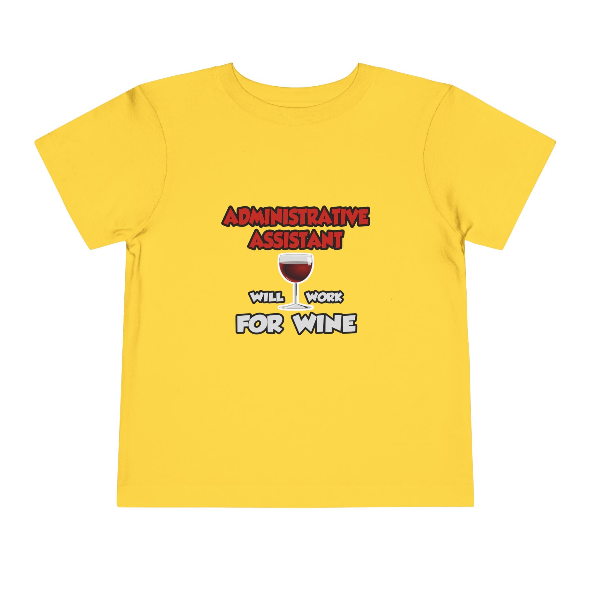 Admin Assistant ... Will Work For Wine - Toddler Short Sleeve Tee
