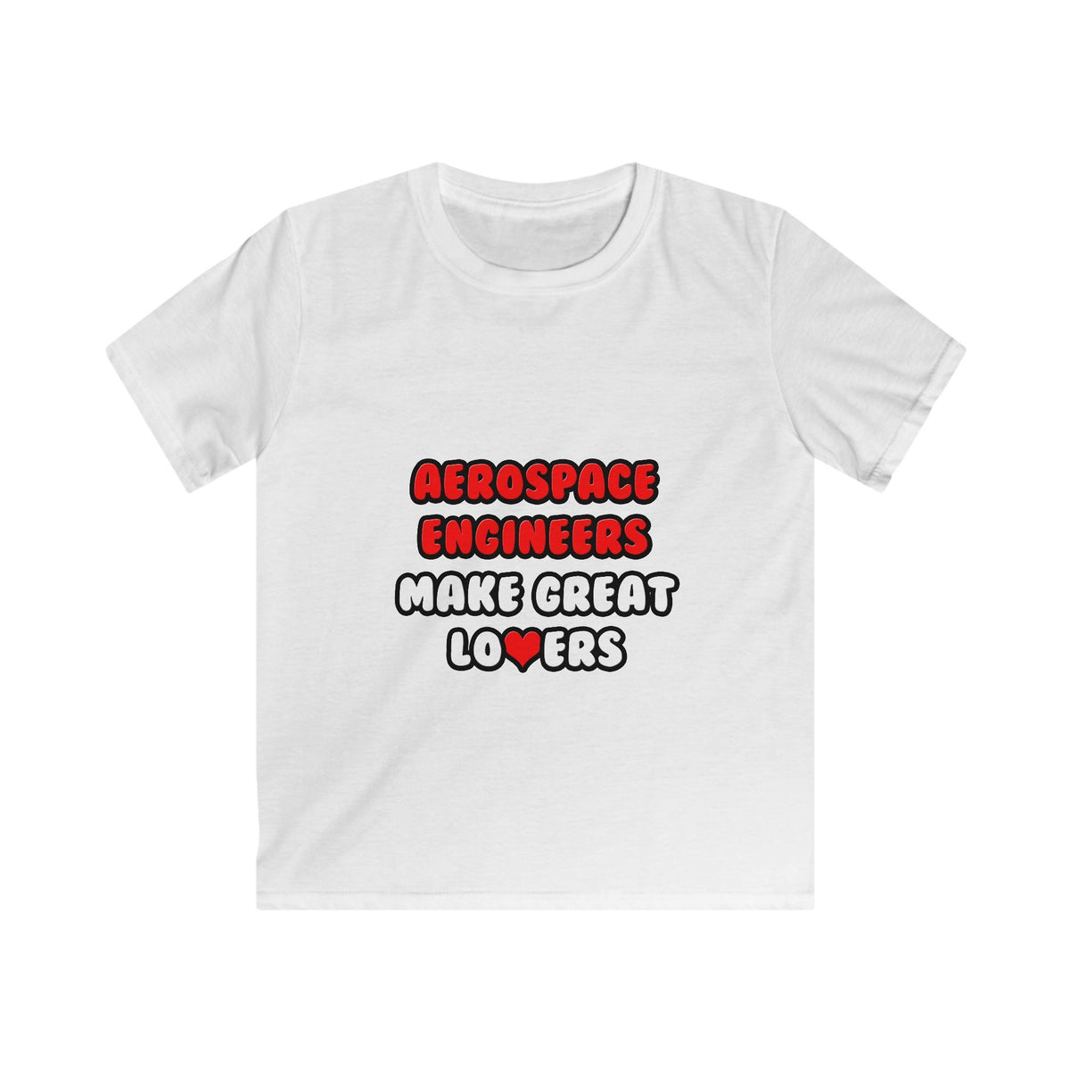 Aerospace Engineers Make Great Lovers - Kids Softstyle Tee
