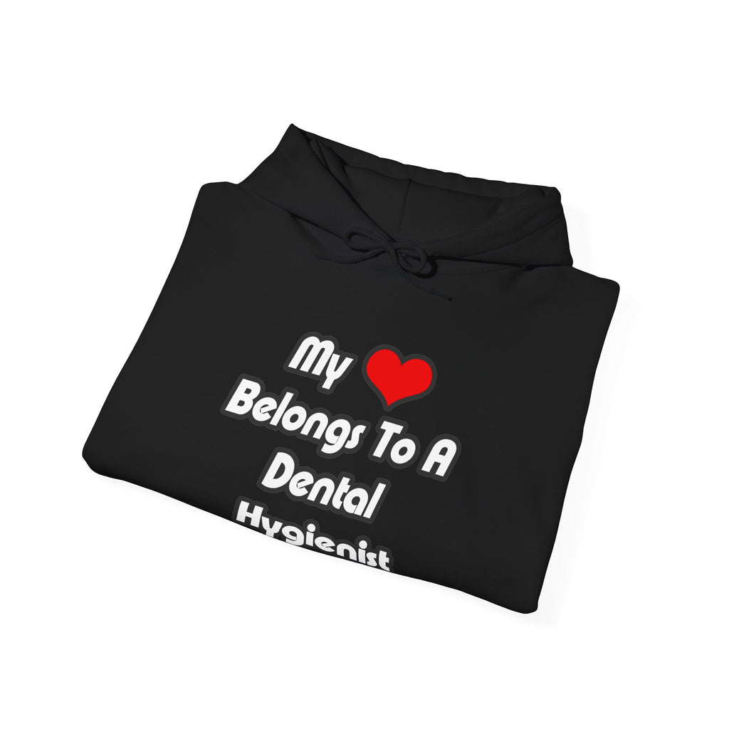 My Heart Belongs To A Dental Hygienist - Unisex Heavy Blend™ Hooded Sweatshirt