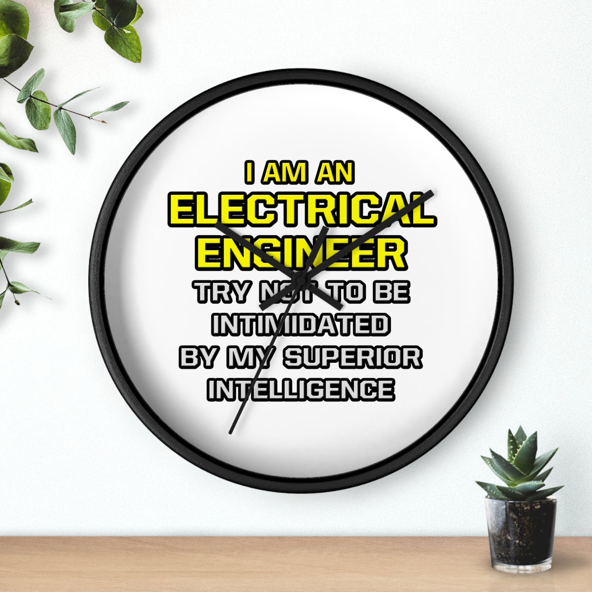 Electrical Engineer...Superior Intelligence - Wall Clock