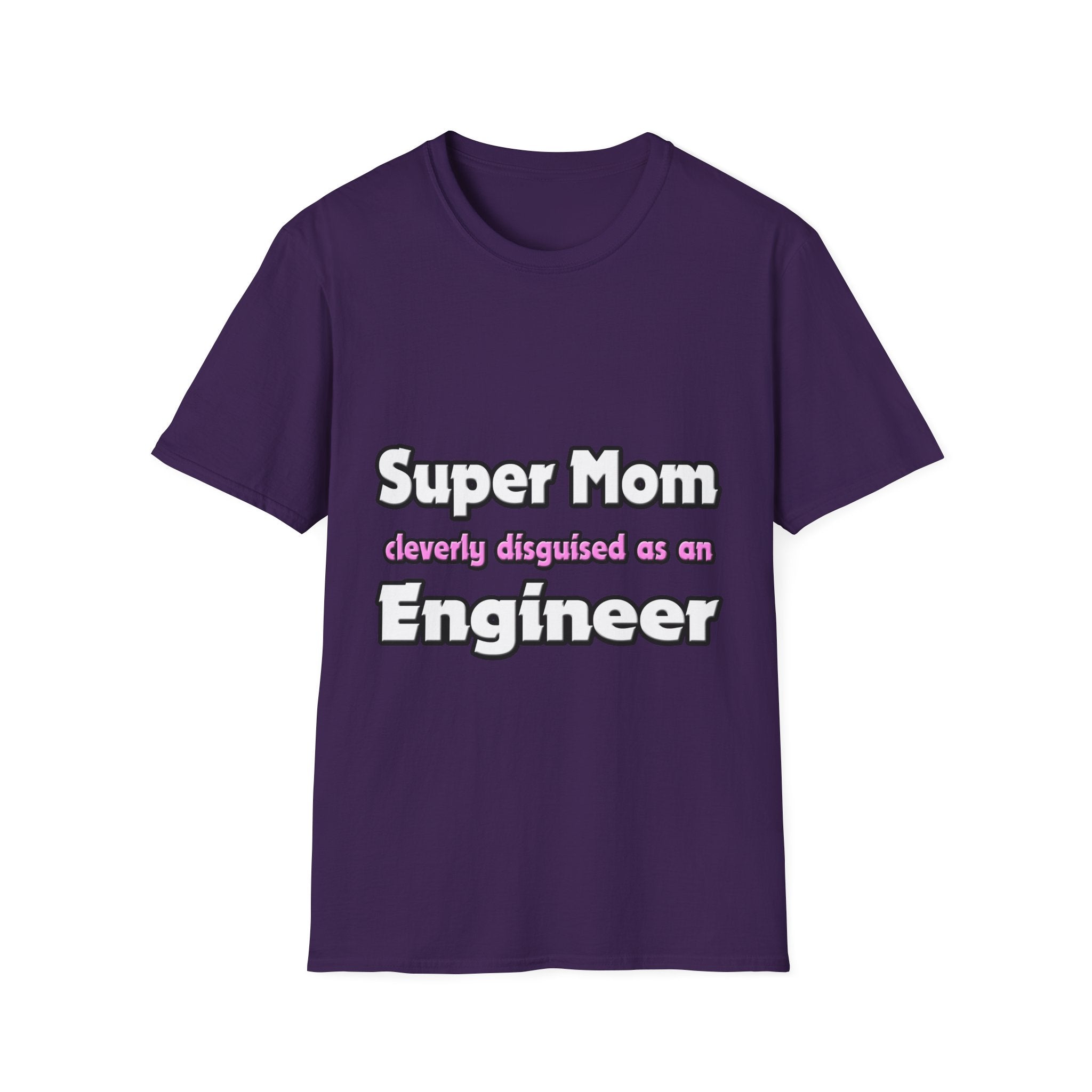 Super Mom ... Engineer - Unisex Softstyle T-Shirt