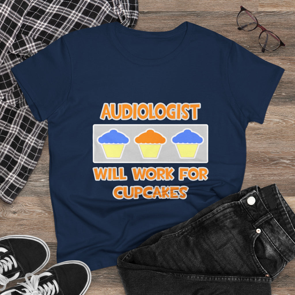 Audiologist ... Will Work For Cupcakes - Women's Midweight Cotton Tee