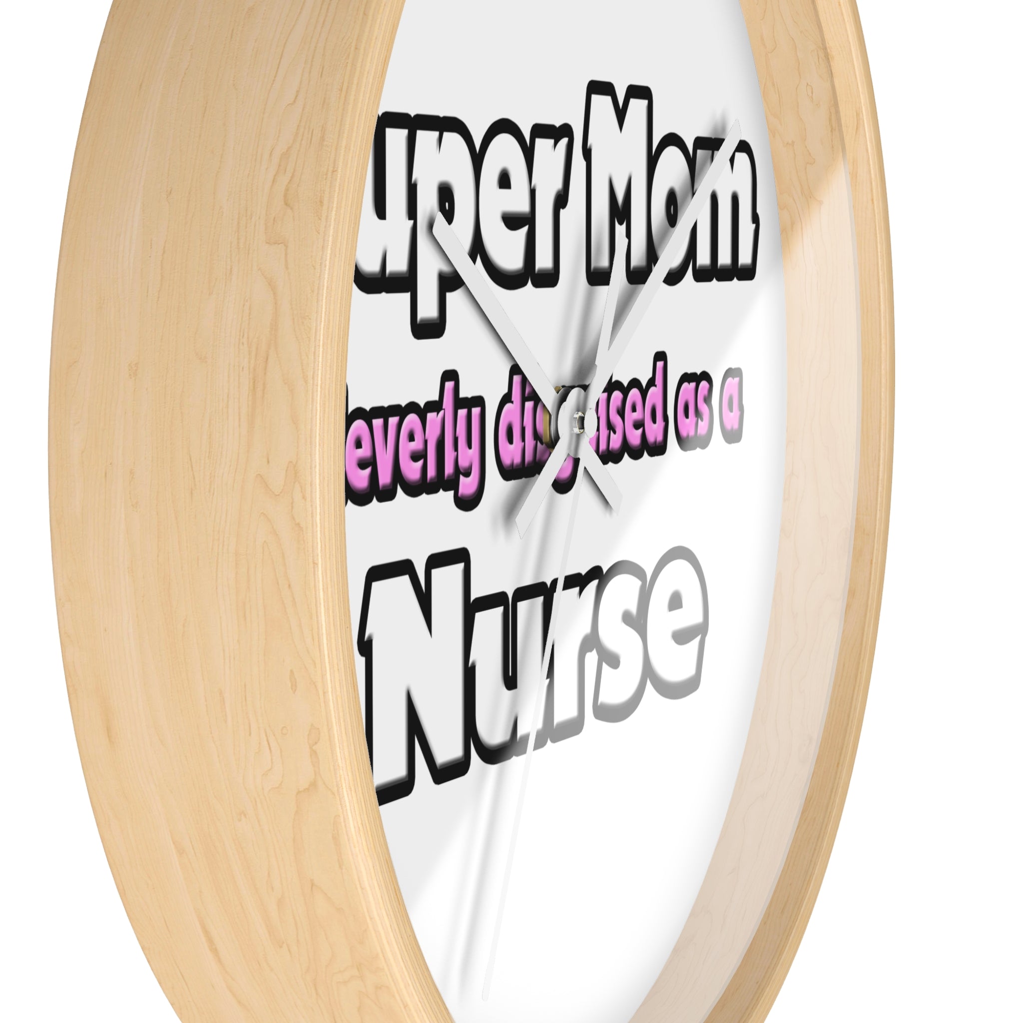 Super Mom ... Nurse - Wall Clock