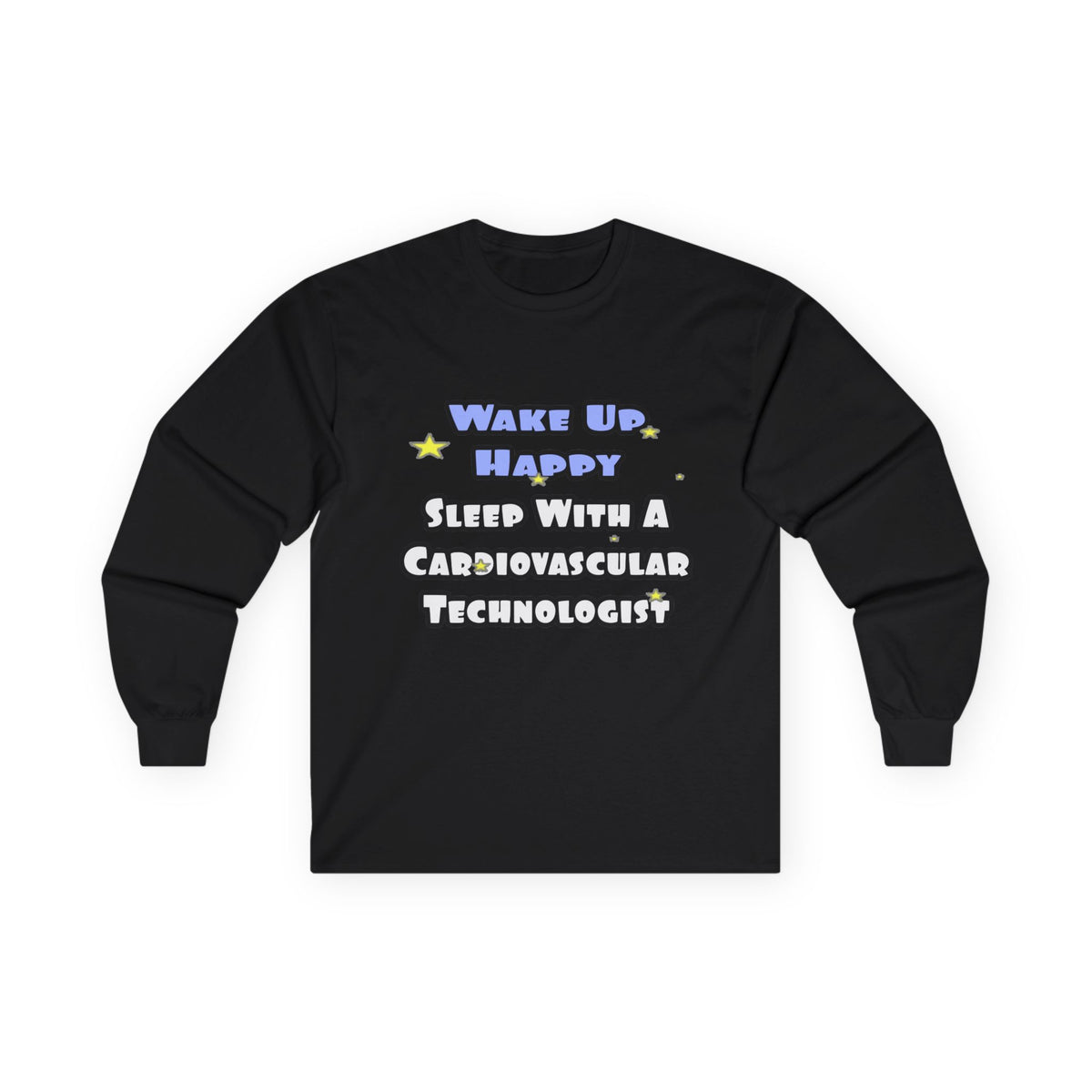Wake Up Happy .. Sleep With Cardiovascular Tech - Unisex Ultra Cotton Long Sleeve Tee
