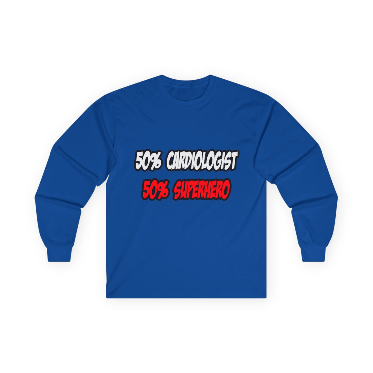 Half Cardiologist...Half Superhero - Unisex Ultra Cotton Long Sleeve Tee