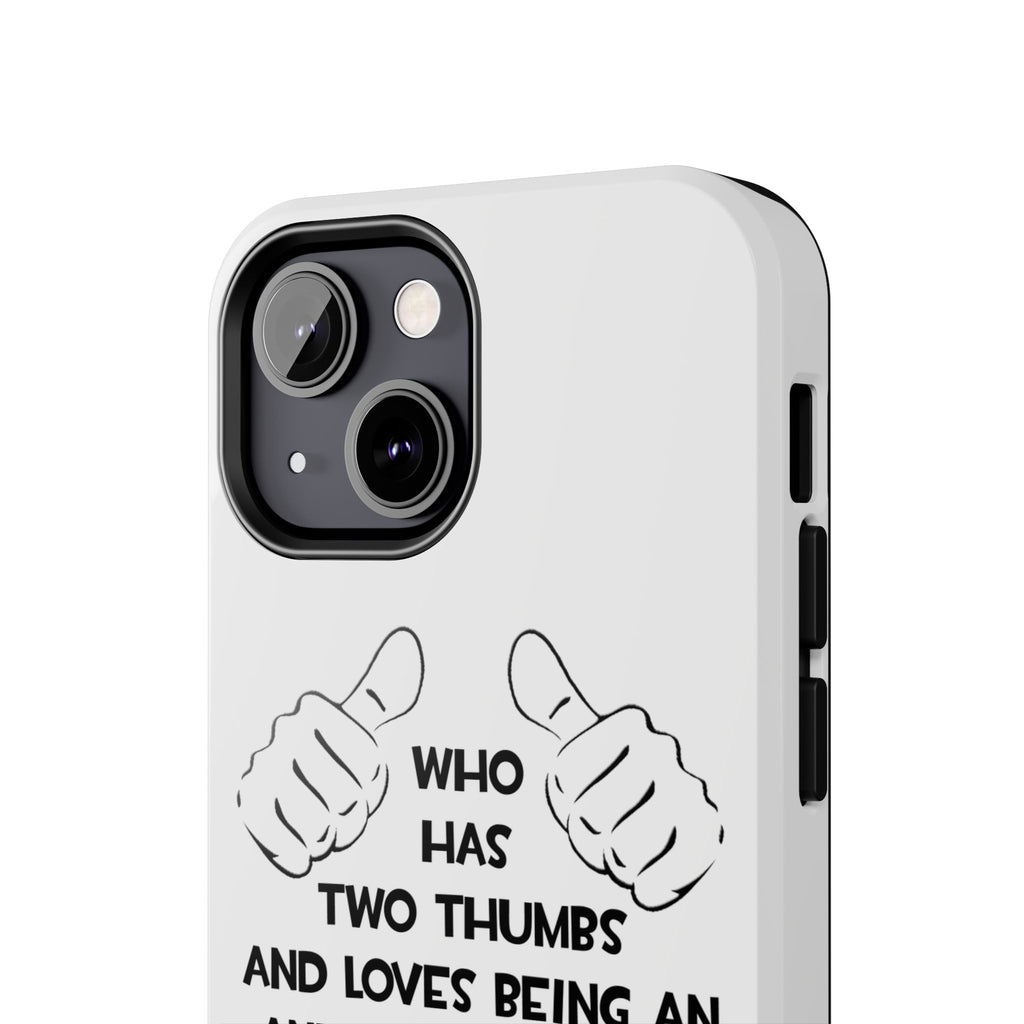 Two Thumbs .. Anesthesiologist Assistant - Tough Phone Cases